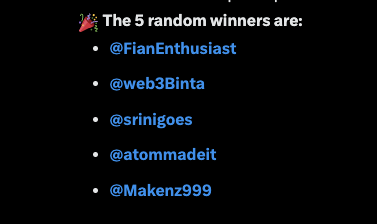A black screen listing 'The 5 random winners are: @FianEnthusiast, @web3Binta, @srinigoes, @atommadeit, @Makenz999' with a party emoji.
