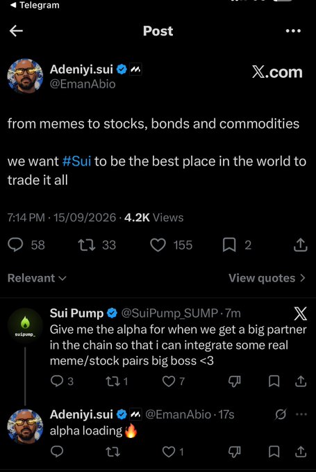 A screenshot of a Twitter/X post by Adeniyi.sui (@EmanAbio) stating 'from memes to stocks, bonds and commodities, we want #Sui to be the best place in the world to trade it all,' followed by a reply from Sui Pump asking for alpha on big partners for meme/stock pairs, with Adeniyi replying 'alpha loading'.