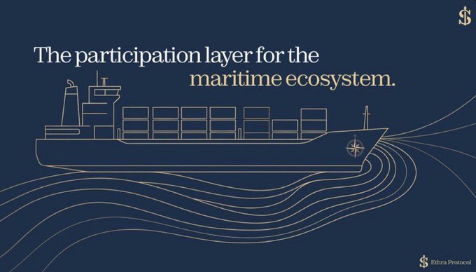 An elegant graphic with a dark blue background shows a gold line-drawing of a container ship, with the text 'The participation layer for the maritime ecosystem' and the 'Ethra Protocol' logo.