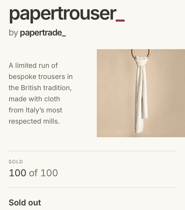 A product page for 'papertrouser_' by papertrade_, described as 'A limited run of bespoke trousers in the British tradition, made with cloth from Italy's most respected mills,' marked as 'Sold out' with '100 of 100' sold.