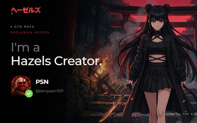 An anime-style graphic for 'Hazels' featuring a dark-haired female character in a black outfit holding a sword, with text reading 'I'm a Hazels Creator' and PSN: @psnguyen1211.
