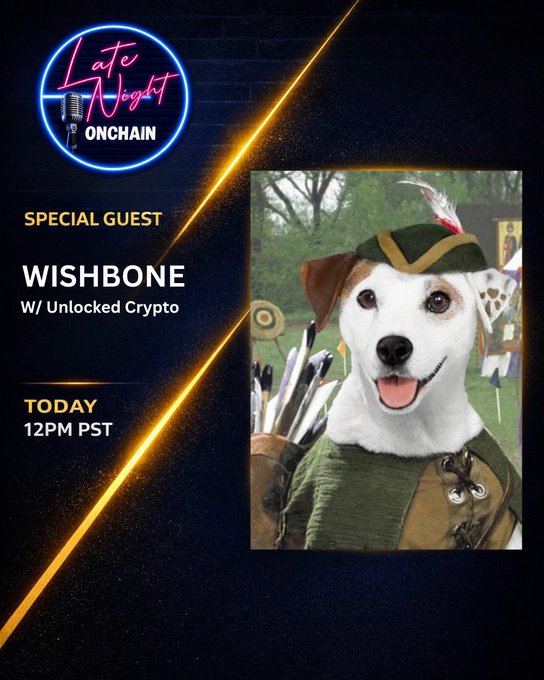 A promotional graphic for "Late Night Onchain" features a Jack Russell Terrier dressed as Robin Hood with a quiver of arrows, announcing a special episode with the $WISHBONE team from Unlocked Crypto airing at 12PM PST, marking the show's rebrand from "Late Night on Base."