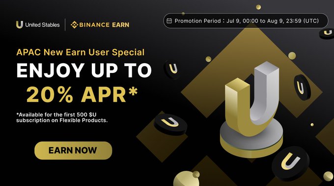 A Binance Earn advertisement promoting 'APAC New Earn User Special - ENJOY UP TO 20% APR*' for United Stables (SU) subscription on Flexible Products, available July 9 to August 9, with an 'EARN NOW' button.