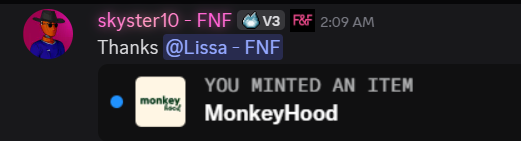A screenshot of a Discord message from user 'skyster10 - FNF' at 2:09 AM saying 'Thanks @Lissa - FNF', followed by a notification indicating 'YOU MINTED AN ITEM' called 'MonkeyHood' from 'monkey loot'.