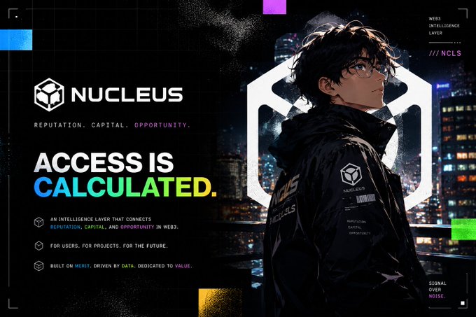 A promotional graphic for 'NUCLEUS' featuring an anime-style character in a black jacket, with the tagline 'ACCESS IS CALCULATED.' and text describing it as a Web3 intelligence layer connecting reputation, capital, and opportunity.