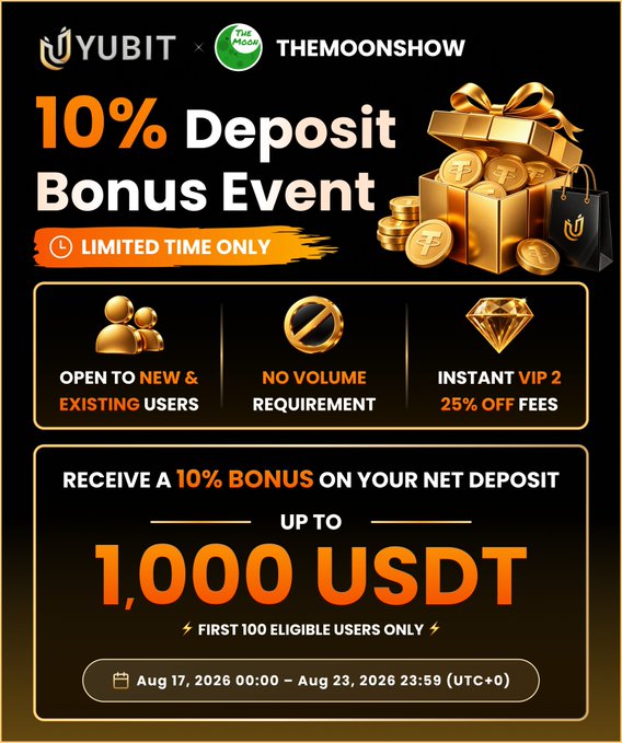 A promotional advertisement for a 'YUBIT x THE MOON SHOW' 10% Deposit Bonus Event offering up to 1,000 USDT, running from Aug 17, 2026 to Aug 23, 2026.