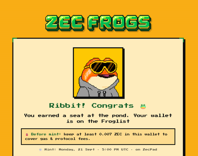 A pixel-art 'ZEC FROGS' congratulatory graphic reading 'Ribbit! Congrats. You earned a seat at the pond. Your wallet is on the Froglist,' with a mint date of Monday, 21 Sept at 5:00 PM UTC on ZecPad.