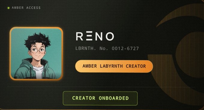 A digital access card titled 'RENO' with 'LBRNTH. No. 0012-6727' and 'AMBER LABYRINTH CREATOR' text, featuring an anime-style portrait of a young man with glasses and a 'CREATOR ONBOARDED' status button.