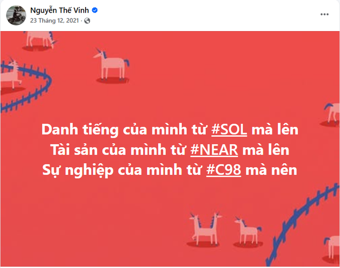 A Facebook post from Nguyễn Thế Vinh dated December 23, 2021, featuring a red background with cartoon unicorns and blue fences, displaying the Vietnamese text: "Danh tiếng của mình từ #SOL mà lên, Tài sản của mình từ #NEAR mà lên, Sự nghiệp của mình từ #C98 mà nên," which translates to attributing his fame to SOL, wealth to NEAR, and career to C98—relating to the accompanying post about Coin98's success on Binance through these crypto projects.
