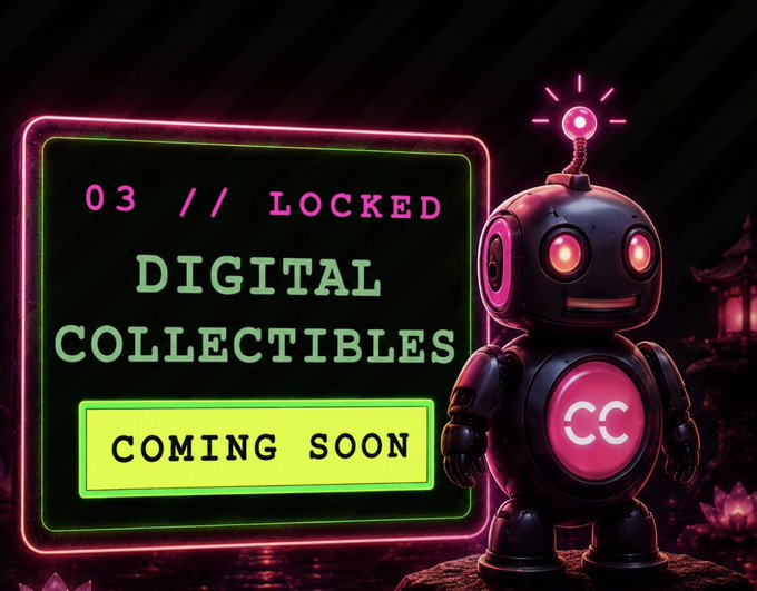 Neon-styled digital artwork showing a pink and black robot with a 'CC' logo next to a glowing sign that reads '03 // LOCKED DIGITAL COLLECTIBLES COMING SOON'.