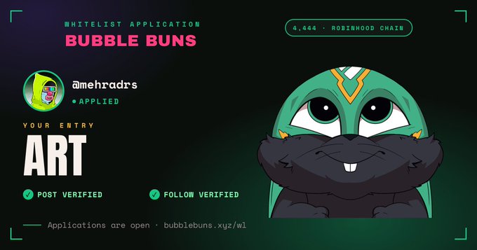A digital application confirmation for 'BUBBLE BUNS' whitelist showing entry category 'ART' for user 'mehradrs' with 'APPLIED', 'POST VERIFIED', and 'FOLLOW VERIFIED' statuses, featuring a cartoon walrus mascot.