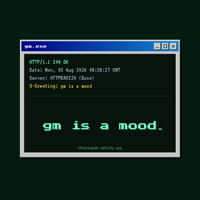 A retro-styled terminal window titled "gm.exe" displays the message "gm is a mood." in green pixel font against a black background, with the accompanying HTTP response headers above showing "X-Greeting: gm is a mood" and the URL "httpbase20.netlify.app" — visually echoing the post's "gm_" theme through its nostalgic, terminal-based aesthetic.