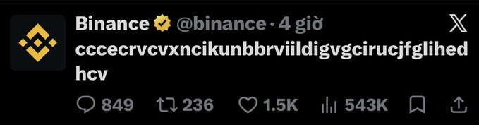 A screenshot of an X post from Binance (@binance) containing a nonsensical string of characters 'cccecrvcvxncikunbbrviildigvgcirucjfglihed hcv' with 1.5K likes and 543K views.