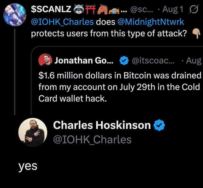 Twitter/X exchange where user @sc... asks Charles Hoskinson (@IOHK_Charles) if @MidnightNtwrk protects users from attacks, referencing Jonathan Go... who had $1.6 million in Bitcoin drained on July 29th in the Cold Card wallet hack, to which Charles replies 'yes'.