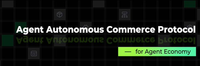 A dark banner with text reading "Agent Autonomous Commerce Protocol" and a green button stating "— for Agent Economy".