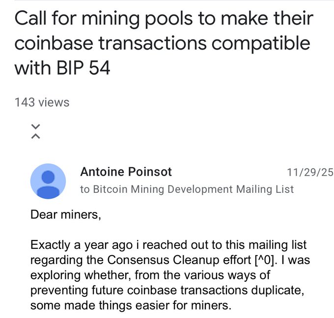 A screenshot of a Google Groups post titled "Call for mining pools to make their coinbase transactions compatible with BIP 54" by Antoine Poinsot (dated 11/29/25) to the Bitcoin Mining Development Mailing List, addressing miners directly about preventing future coinbase transaction duplicates as part of the Consensus Cleanup effort. The post highlights the irony in the accompanying commentary that Bitcoin protocol development often requires coordination with a small number of mining pool operators rather than the broader node network.