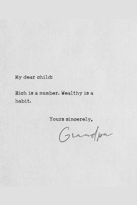 A minimalist typed letter on white paper addressed 'My dear child:' stating 'Rich is a number. Wealthy is a habit,' signed 'Yours sincerely, Grandpa' in elegant cursive script.