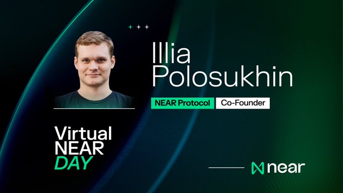 Promotional graphic for Virtual NEAR Day featuring Illia Polosukhin, Co-Founder of NEAR Protocol, with the NEAR logo and event branding set against a dark green gradient background. The image ties directly to the post's announcement of the livestream event where NEAR co-founders would open with a discussion on formal verification before multiple panels.