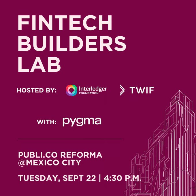 A purple promotional flyer for 'Fintech Builders Lab', hosted by Interledger Foundation and TWIF with Pygma, scheduled for Tuesday, Sept 22 at 4:30 P.M. at Publi.co Reforma, Mexico City.