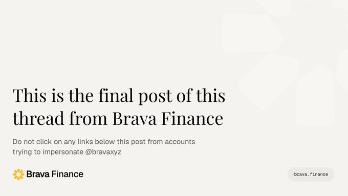 An announcement post reading 'This is the final post of this thread from Brava Finance' with a warning not to click links from accounts impersonating @bravaxyz.