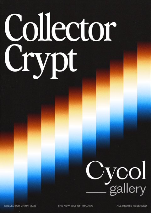 A promotional poster for the Cycol Gallery x Collector Crypt collaboration, featuring bold white text "Collector Crypt" and "Cycol gallery" against a black background accented by vertical bars in warm orange and cool blue gradients, with footer text reading "COLLECTOR CRYPT 2026," "THE NEW WAY OF TRADING," and "ALL RIGHTS RESERVED."