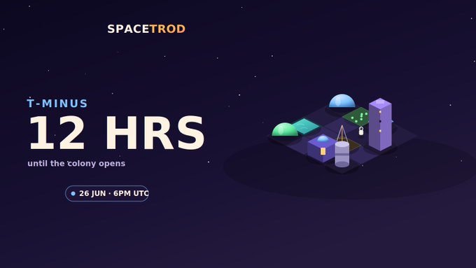 A cosmic countdown graphic displays "SPACETROD" at the top with "T-MINUS 12 HRS until the colony opens" alongside a date marker reading "26 JUN · 6PM UTC," set against an isometric illustration of a futuristic purple colony settlement with dome structures and buildings. The image visually reinforces the announcement's 12-hour warning before the SpaceTroD ($STROD) colony launch.