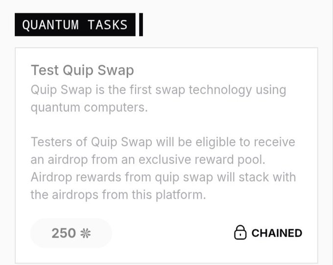 A digital task card titled 'Test Quip Swap' on the Quantum Tasks platform, offering 250 points and marked as 'CHAINED'.