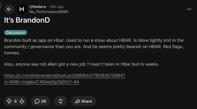 A Reddit post in the r/Hedera community titled "It's BrandonD" discusses concerns about prominent HBAR community member BrandonD, noting his past app built on Hbar but expressing concern over his recent bearish stance on HBAR, calling it "red flags." The post also questions whether fellow community member Rob Allen has taken a new job due to his absence from HBAR bullish discussion, reinforcing the sentiment that sentiment has grown bearish on Hedera despite broader community involvement.