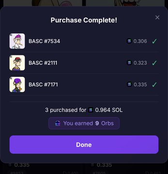 A 'Purchase Complete!' confirmation screen showing three BASC NFTs purchased for 0.964 SOL with 9 Orbs earned.