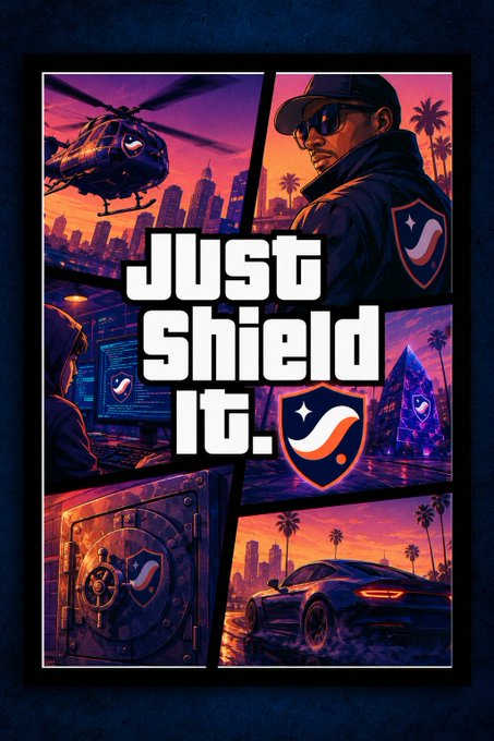 A vibrant collage-style poster featuring a helicopter, a shielded figure in sunglasses, a hacker at a computer, a secure vault, and a sleek car against a city skyline—dominated by the bold text "JUST SHIELD IT." The imagery of high-security, tech-savvy, and luxury elements reinforces the post's message about protecting your assets rather than leaving them exposed.