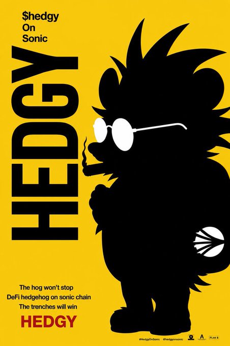 A yellow promotional poster titled 'HEDGY' with '$hedgy On Sonic' text, depicting a black silhouette of a hedgehog wearing round glasses, captioned 'The hog won't stop / DeFi hedgehog on sonic chain / The trenches will win'.