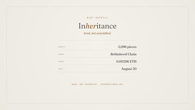 A clean white webpage displays 'MINT DETAILS' for 'Inheritance' with the tagline 'bred, not assembled.' It lists a supply of '2,096 pieces' on the 'Robinhood Chain' at a price of '0.00296 ETH' on 'August 20', with 'BREED, NOT ASSEMBLED' and '@INHERITANCE_ART' at the bottom.