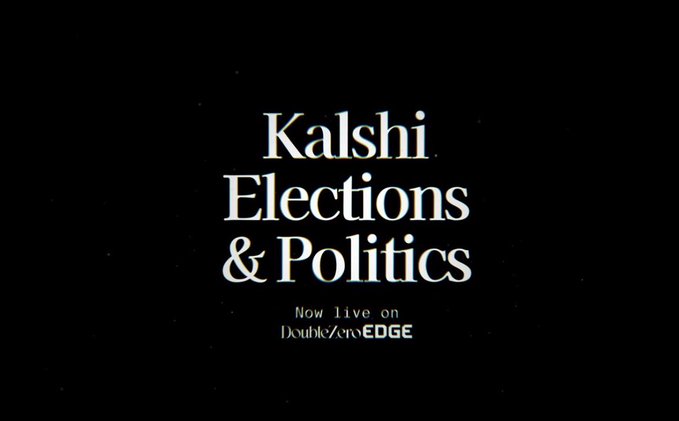 A promotional graphic with white text on a black background reading 'Kalshi Elections & Politics, Now live on DoubleZero EDGE'.