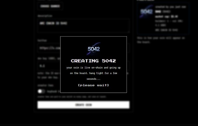 A dark loading screen displaying the text 'CREATING 5042' with the message 'your coin is live on-chain and going up on the board. hang tight for a few seconds... [please wait]'.