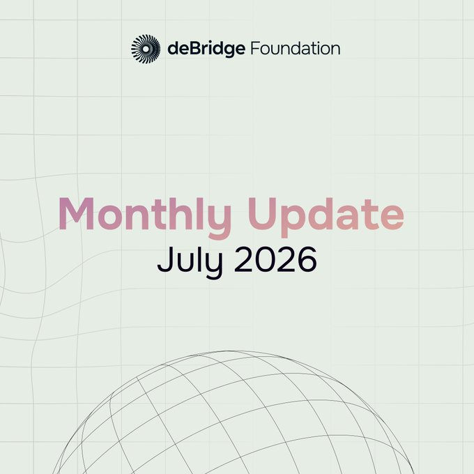 A cover page for the 'deBridge Foundation Monthly Update July 2026' with a minimalist wireframe globe design.