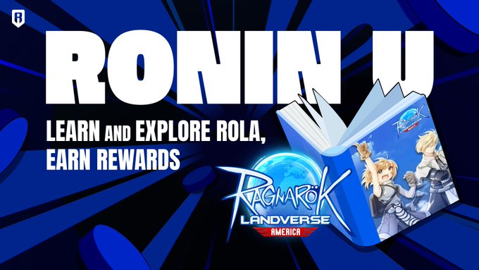 The image features an advertisement for Ronin University, which appears to be a video game. The background of the image is blue with white text that reads "Learn and explore ROLA, Earn rewards!". There are two characters in the image - one character is on top of a book while another character is sitting next to it. The text also mentions that there's an event happening at the university called "ROGARO Landverse".