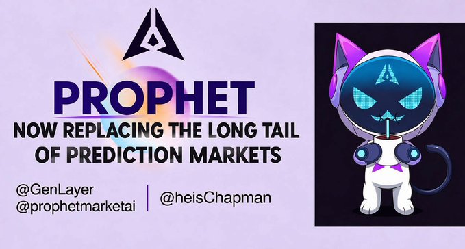 Promotional graphic for 'PROPHET' with the tagline 'NOW REPLACING THE LONG TAIL OF PREDICTION MARKETS', featuring a stylized cat mascot and handles @GenLayer, @prophetmarketai, @heisChapman.