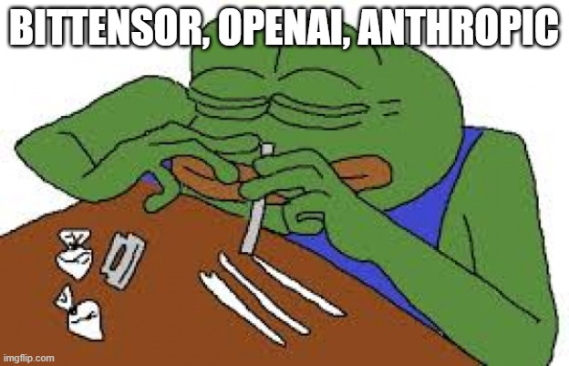 A meme image of a green cartoon frog (Pepe) snorting lines of white powder, with overlaid text reading 'BITTENSOR, OPENAI, ANTHROPIC'.