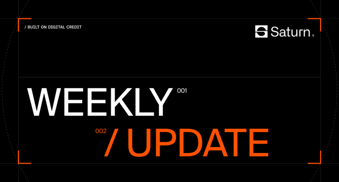 A black and orange graphic design featuring 'WEEKLY / UPDATE' text alongside the 'Saturn.' logo and the tagline 'BUILT ON DIGITAL CREDIT'.