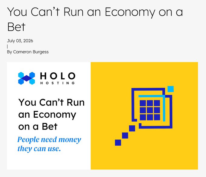 The image shows a blog post header titled "You Can't Run an Economy on a Bet" by Cameron Burgess, dated July 03, 2026, featuring the Holo Hosting logo with the tagline "People need money they can use" alongside a yellow graphic of a calculator. This ties to the Holo project by addressing the need for functional, usable currency in decentralized economies, contextualizing the upcoming HoloFuel ($HOT) conversion announced for July 30, 2026.