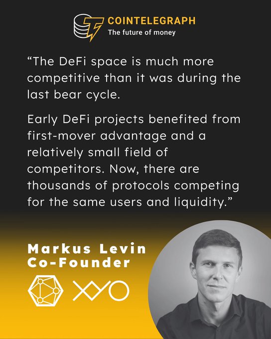 A Cointelegraph graphic features a quote from Markus Levin, Co-Founder of XYO, stating, "The DeFi space is much more competitive than it was during the last bear cycle. Early DeFi projects benefited from first-mover advantage and a relatively small field of competitors. Now, there are thousands of protocols competing for the same users and liquidity." The image aligns with the post's theme, as the linked Cointelegraph article appears to be an interview with Levin discussing DeFi dynamics during bear markets.