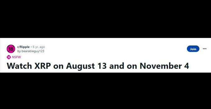 A Reddit post from r/Ripple titled 'Watch XRP on August 13 and on November 4', posted 6 years ago by bearableguy123.