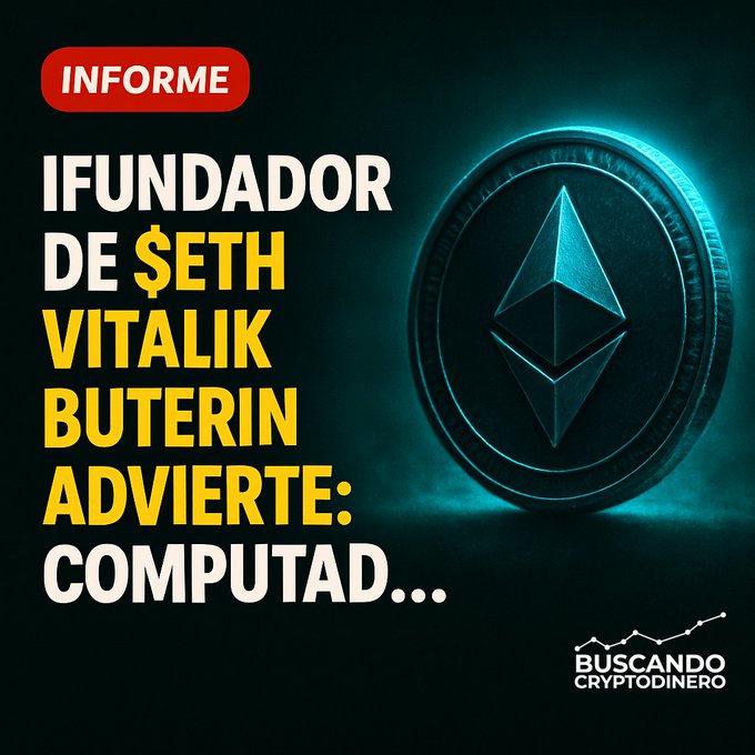 A Spanish-language crypto informational post from 'BUSCANDO CRYPTODINERO' stating 'INFORME: IFUNDADOR DE $ETH VITALIK BUTERIN ADVIERTE: COMPUTAD...' next to an Ethereum logo.