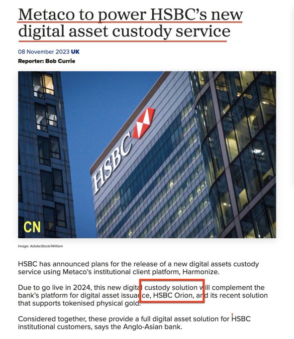 A news article dated 08 November 2023 titled "Metaco to power HSBC's new digital asset custody service" by reporter Bob Currie, featuring an image of an HSBC building. The article highlights that HSBC's new digital custody solution, powered by Metaco's Harmonize platform, will complement HSBC Orion (highlighted in red) and supports tokenized physical gold, aligning with the post's discussion about Ripple-owned Metaco providing custody infrastructure for HSBC's Canton-based digital assets platform.