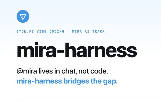 The image features a white background with black text that reads "Mira-Harness" along with some other information about an event or competition. The text also includes mentions of STON.FI, Vibe Coding, Mira Track, and @mira_t_me.