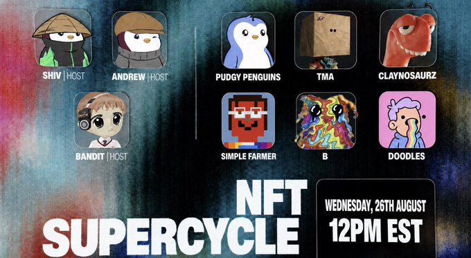 Promotional graphic for "NFT SUPERCYCLE" featuring nine character icons representing various NFT projects (Shiv, Andrew, Pudgy Penguins, TMA, Claynosaurz, Bandit, Simple Farmer, B, and Doodles), with the event scheduled for Wednesday, 26th August at 12 PM EST, visually highlighting the diverse ecosystems mentioned in the post about NFT market rotation and established crypto IPs continuing to thrive.
