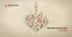 A promotional graphic for 'Hunt Town' shows an isometric view of futuristic white buildings with orange accents and the tagline 'We build what's next. Onchain.'