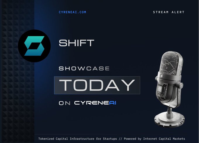 A dark-themed digital graphic featuring a metallic microphone and the logo for "SHIFT" announces a "SHOWCASE TODAY ON CYRENEAI," with "CYRENEAI.COM" and "STREAM ALERT" displayed at the top and "Tokenized Capital Infrastructure for Startups // Powered by Internet Capital Markets" along the bottom.