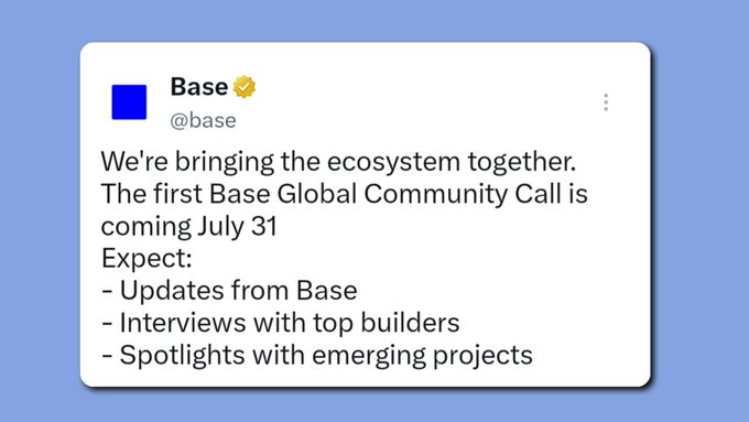 A tweet from the verified @base account announces the first Base Global Community Call scheduled for July 31, featuring updates from Base, interviews with top builders, and spotlights on emerging projects. The image directly supports the accompanying post's theme of ecosystem collaboration by formally announcing this inaugural event aimed at connecting builders, creators, developers, and community members.
