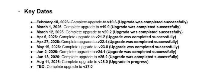 A 'Key Dates' list showing version upgrades with completed entries struck through, ending with 'Aug 11, 2026: Complete upgrade to v26.0 (Upgrade is progress)' and 'TBD: Complete upgrade to v27.0'.